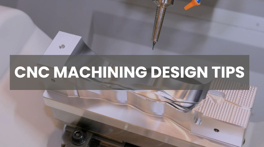 Cnc Design Guide Design Tips for CNC Machining